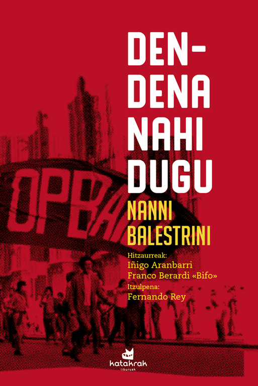 Den-dena nahi dugu / Nanni Balestrini (Literatura solasaldia)