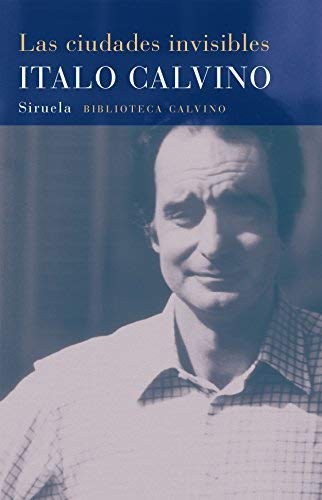 Las ciudades invisibles / Ítalo Calvino (Tertulia literaria: Literatura y viajes) ONLINE