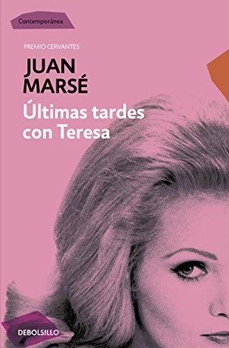 Últimas tardes don Teresa / Juan Marsé (Ciclo de literatura europea)