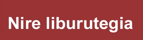 nire liburutegia