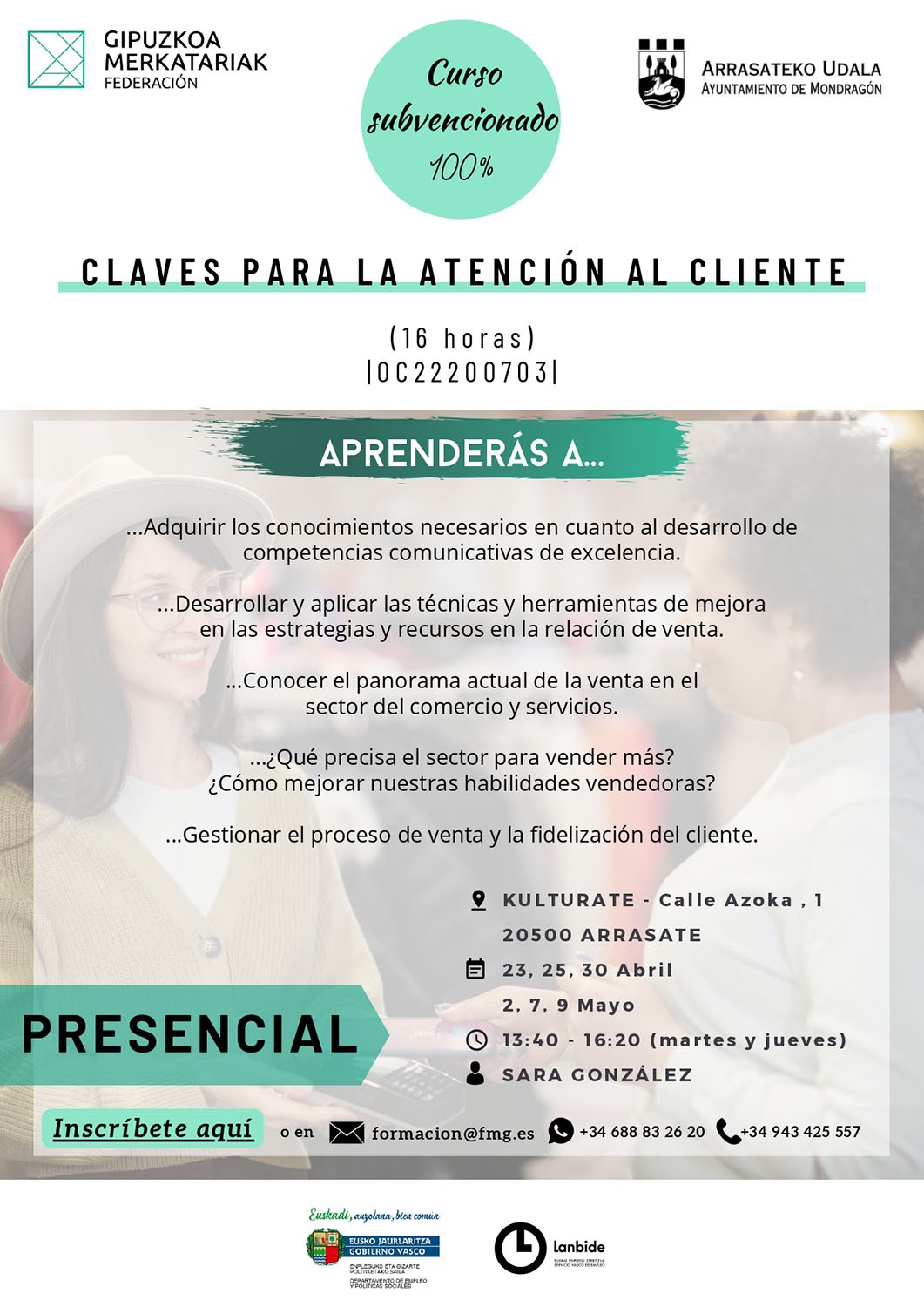 El Ayuntamiento de Arrasate, en colaboración con la Asociación de Comerciantes de Gipuzkoa, ha organizado una sesión formativa sobre "Claves para la atención al cliente"