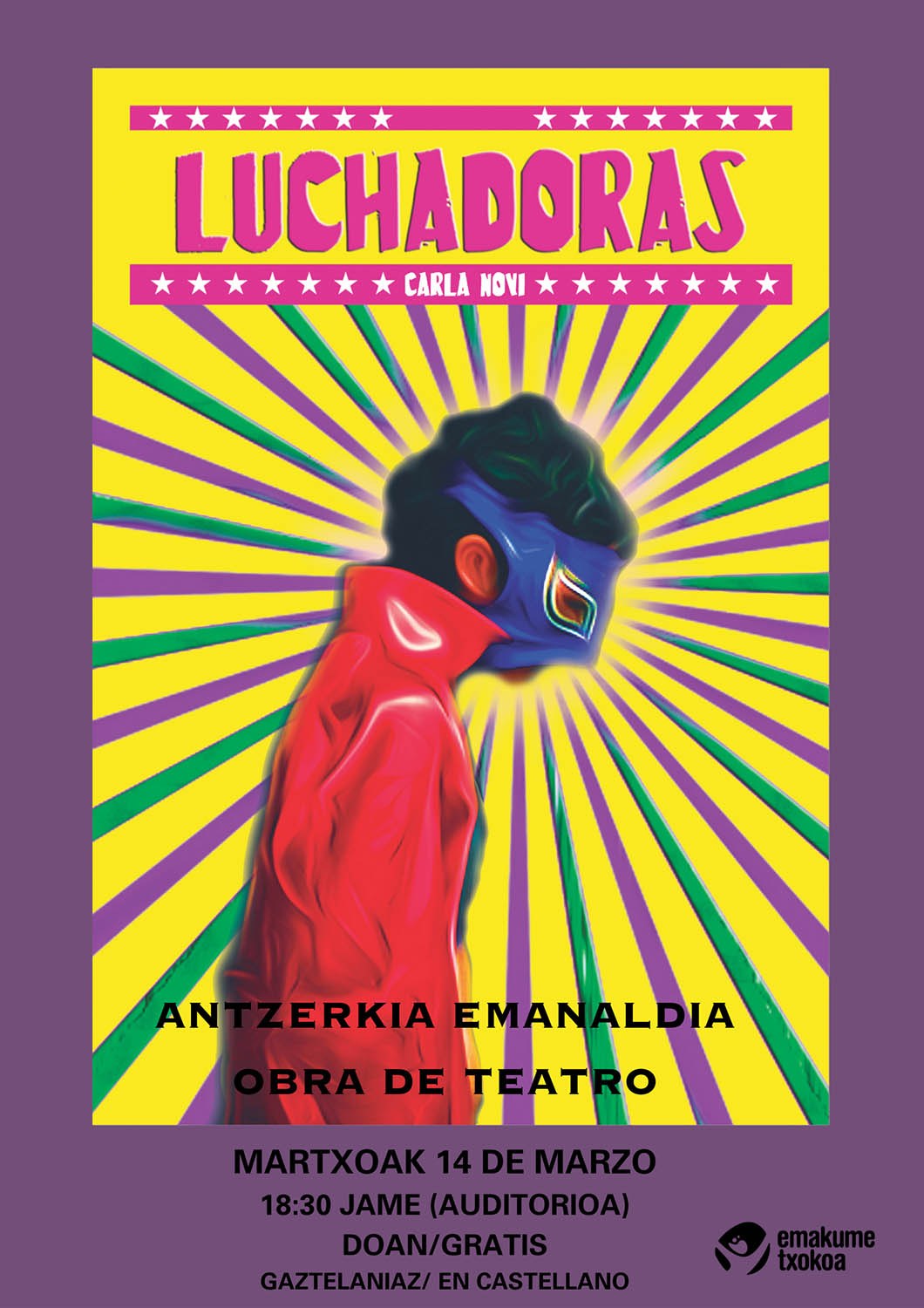 Emakume Txokoa ofrecerá el viernes en el auditorio de la Musika Etxea la función de teatro "Luchadoras"