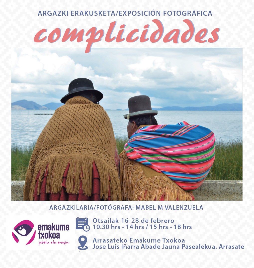 Exposición fotográfica "Complicidades" organizada por Emakume Txokoa de Arrasate del 16 al 28 de febrero