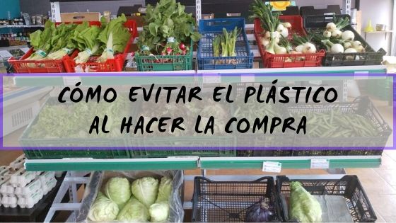 Cómo evitar el plástico al hacer la compra