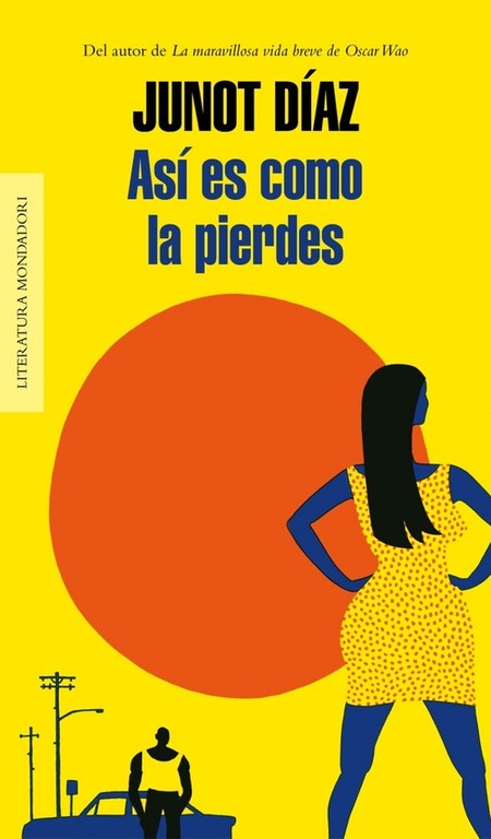 Así es como la pierdes / Junot Díaz (Tertulia literaria: literatura latinoamericana)