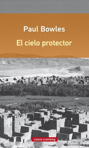 "El cielo protector", Paul Bowles (Literatura y viajes; Tertulia literaria)