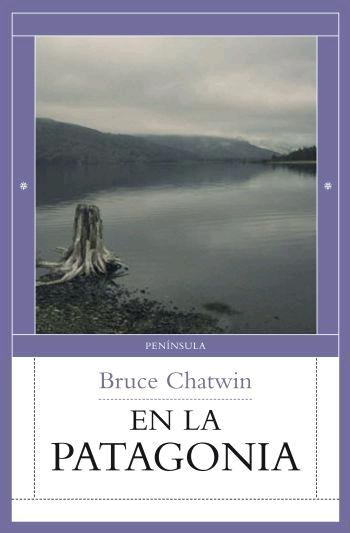 En la Patagonia / Bruce Chatwin (Tertulias literarias)