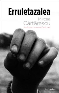 Erruletazalea / Mircea Cartarescu (Literatura solasaldia)