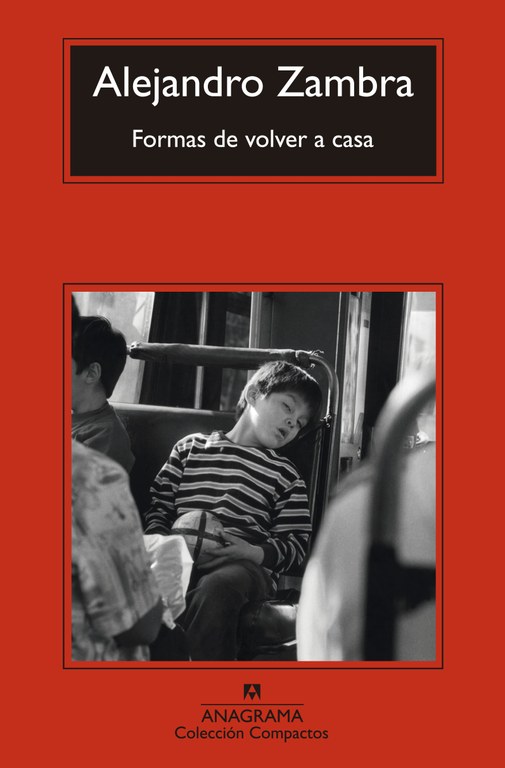 Formas de volver a casa / Alejandro Zambra (Tertulia literaria. Ciclo: literatura latinoamericana) 