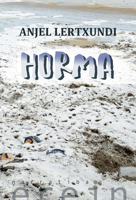 Horma / Anjel Lertxundi (Literatura solasaldia) ONLINE
