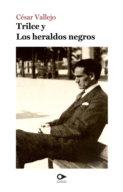 Los heraldos negros + Trilce / César Vallejo (Tertulia literaria. Ciclo: literatura latinoamericana)