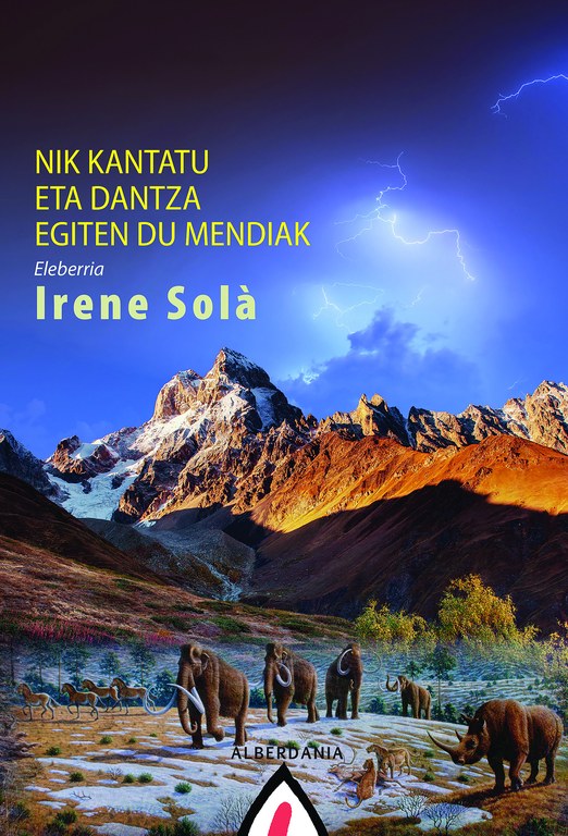 Nik kantatu eta dantza egiten du mendiak / Irene Solá (Literatura solasaldia)