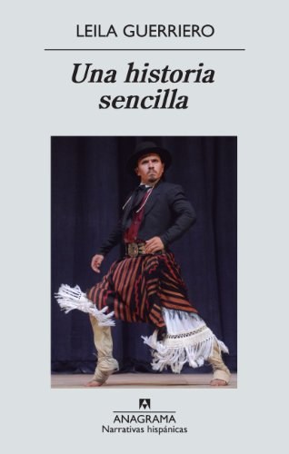 'Una historia sencilla', Leila Guerriero (Literatura en lengua castellana)