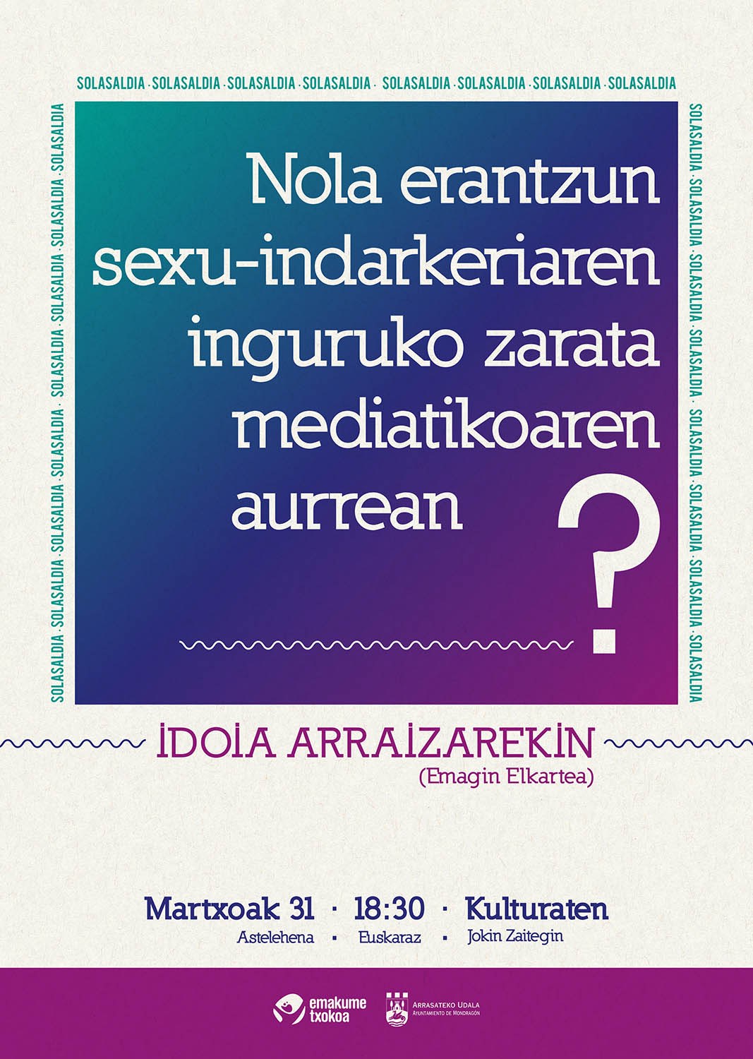 Emakume Txokoak sexu erasoen gaia lantzeko solasaldia antolatu du martxoaren 31n, Kulturaten, Idoia Arraizarekin.