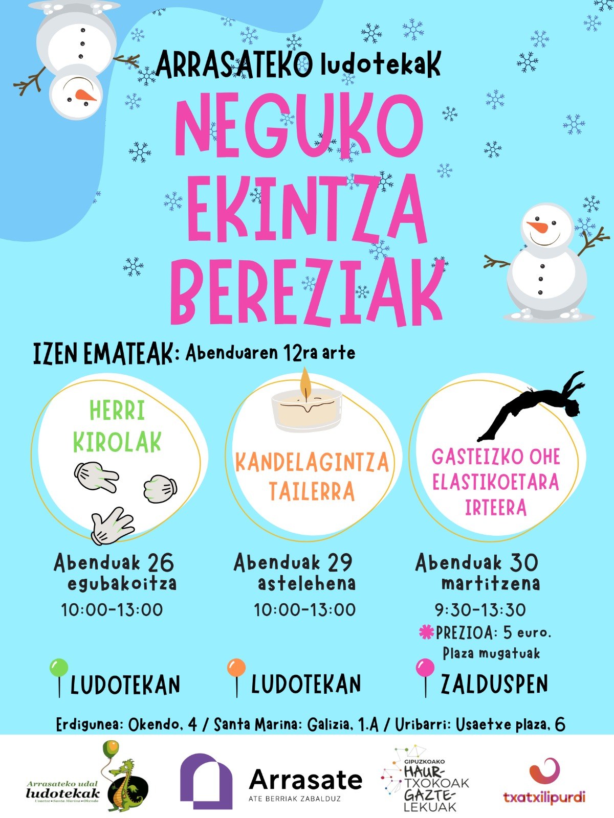 LUDOTEKEN ITXIERA ETA NEGUKO EKINTZA BEREZIAK