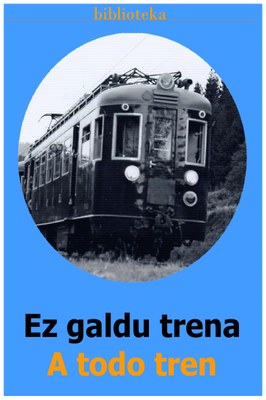 ez galdu trena.jpg