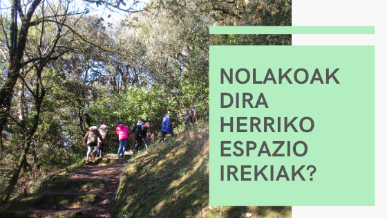 Nolakoak dira herriko espazio irekiak?